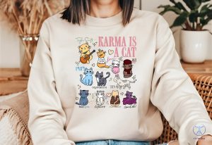 Karma Is A Cat Sweatshirt Karma Is A Cat T Shirt Karma Is A Cat Shirt riracha 2