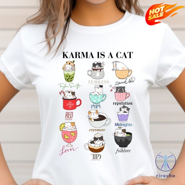 Karma Is A Cat Shirt Taylor Eras Cat Lover T Shirt Karma Is A Cat T Shirt Karma Is A Cat Shirt riracha 1