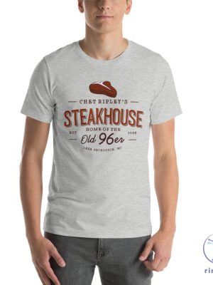 The Great Outdoors Chet Ripley Old 96Er Tshirt Steakhouse T Shirt I Ate A 96Er Shirt riracha 2