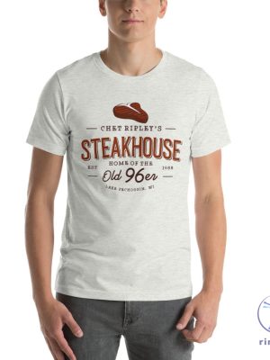 The Great Outdoors Chet Ripley Old 96Er Tshirt Steakhouse T Shirt I Ate A 96Er Shirt riracha 3