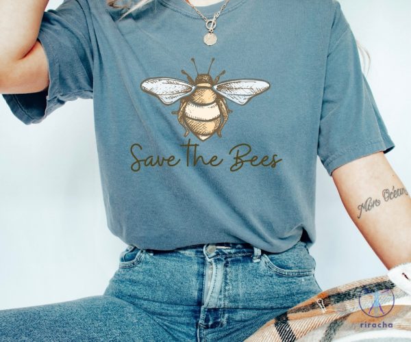 Save The Bees T Shirt Conserve Endangered Bees Shirt Save The Bees Shirt riracha 2