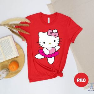 Hello Kitty Ballerina Shirt Hello Kitty Gifts Shirt Top Selling Tshirt Hello Kitty Clothes riracha 6