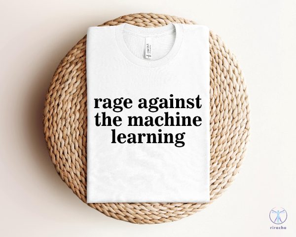 Rage Against The Machine Learning Tshirt Elon Musk T Shirt Rage Against The Machine T Shirt riracha 2