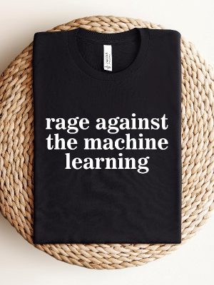 Rage Against The Machine Learning Tshirt Elon Musk T Shirt Rage Against The Machine T Shirt riracha 3