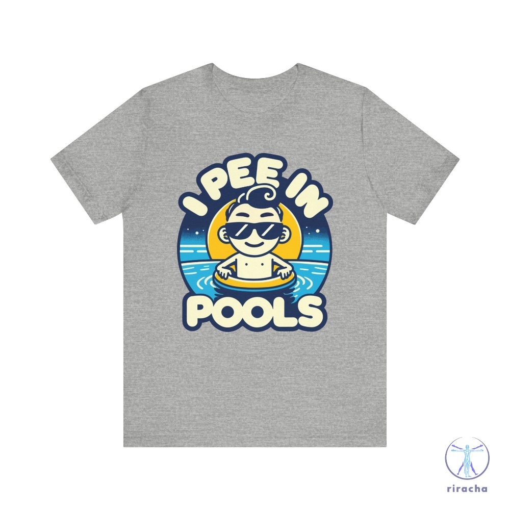 I Pee In Pools Funny Summer T Shirt Humorous Pool Graphic Tee I Pee In Pools Shirt