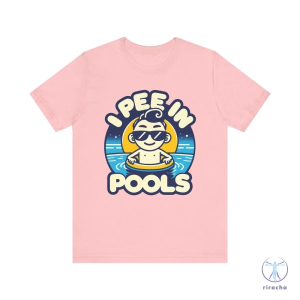 I Pee In Pools Funny Summer T Shirt Humorous Pool Graphic Tee I Pee In Pools Shirt riracha 3