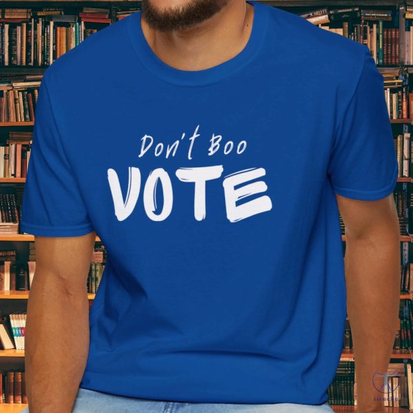 Dont Boo Vote Unisex Softstyle Tshirt Dont Boo Vote Shirt riracha 3