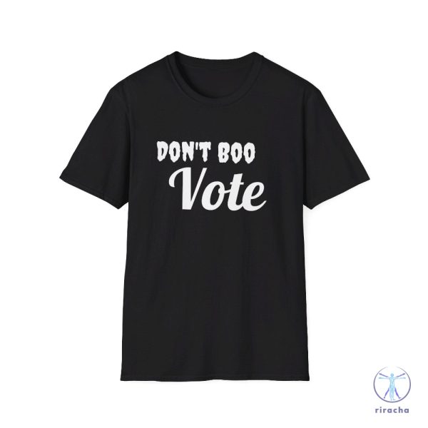 Dont Boo Vote Shirt Motivational Voter Softstyle Tshirt Dont Boo Vote Shirt riracha 1