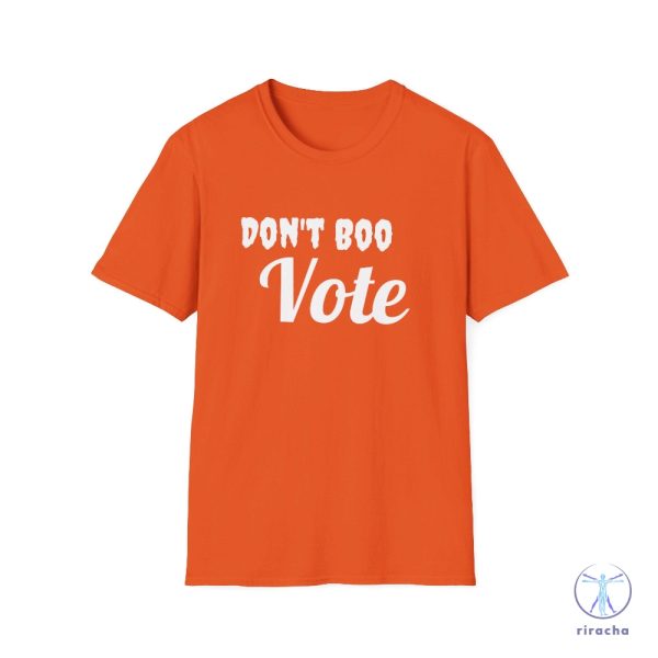 Dont Boo Vote Shirt Motivational Voter Softstyle Tshirt Dont Boo Vote Shirt riracha 4