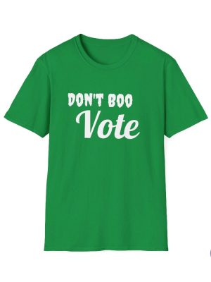 Dont Boo Vote Shirt Motivational Voter Softstyle Tshirt Dont Boo Vote Shirt riracha 6