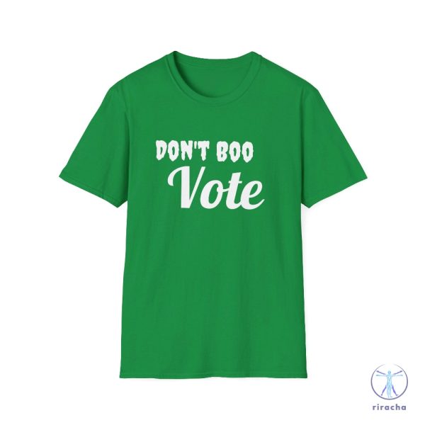 Dont Boo Vote Shirt Motivational Voter Softstyle Tshirt Dont Boo Vote Shirt riracha 6