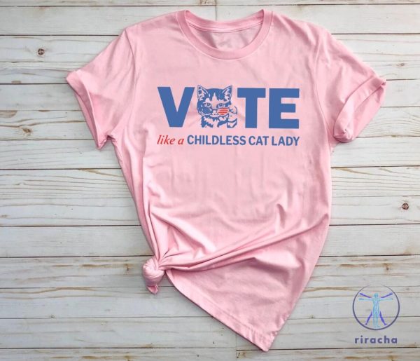 Vote Like A Childless Cat Lady Shirt Childless Cat Lady Shirt Election 2024 Shirt riracha 1