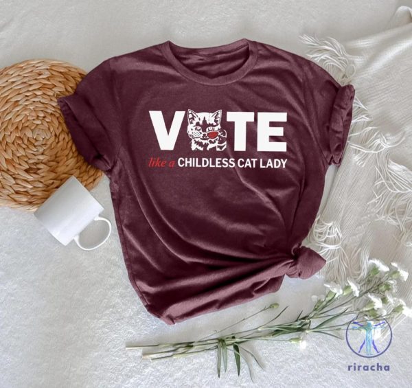 Vote Like A Childless Cat Lady Shirt Childless Cat Lady Shirt Election 2024 Shirt riracha 2