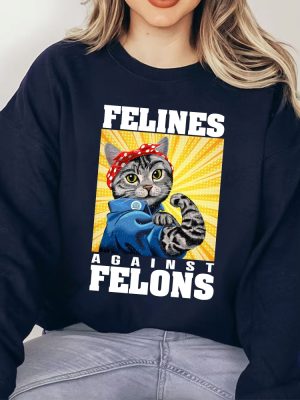 Felines Against Felons Shirt Harris Walz 2024 Shirt Cat Kamala Harris Tee Childless Cat Lady Shirt riracha 2