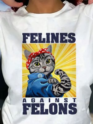 Felines Against Felons Shirt Harris Walz 2024 Shirt Cat Kamala Harris Tee Childless Cat Lady Shirt riracha 3