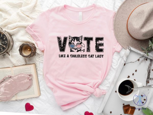 Childless Cat Lady Shirt Vote Like A Childless Cat Lady Shirt Kameowla Brat Shirt riracha 1