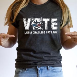 Childless Cat Lady Shirt Vote Like A Childless Cat Lady Shirt Kameowla Brat Shirt riracha 3