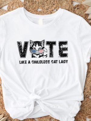 Childless Cat Lady Shirt Vote Like A Childless Cat Lady Shirt Kameowla Brat Shirt riracha 4