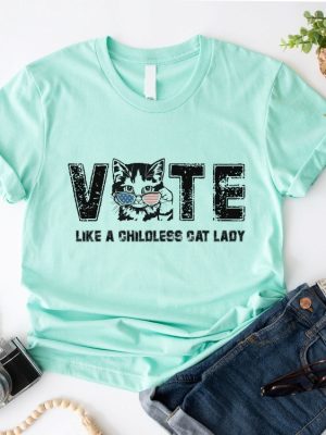 Childless Cat Lady Shirt Vote Like A Childless Cat Lady Shirt Kameowla Brat Shirt riracha 5