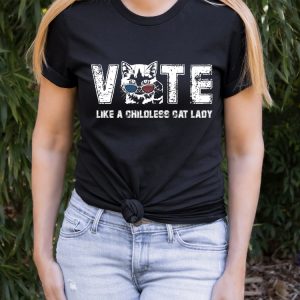 Childless Cat Lady Shirt Vote Like A Childless Cat Lady Shirt Kameowla Brat Shirt riracha 6