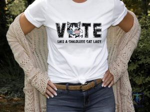 Childless Cat Lady Shirt Vote Like A Childless Cat Lady Shirt Kameowla Brat Shirt riracha 8