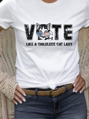 Childless Cat Lady Shirt Vote Like A Childless Cat Lady Shirt Kameowla Brat Shirt riracha 8