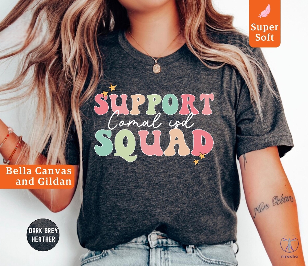 Support Squad Comal Isd Shirt Support Teacher T Shirt Custom School Name Shirt riracha 1