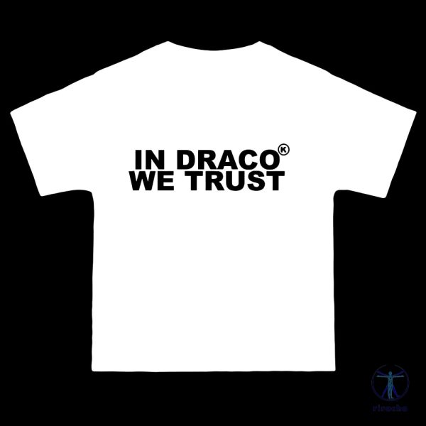 In Draco We Trust T Shirt In Draco We Trust Shirt riracha 4