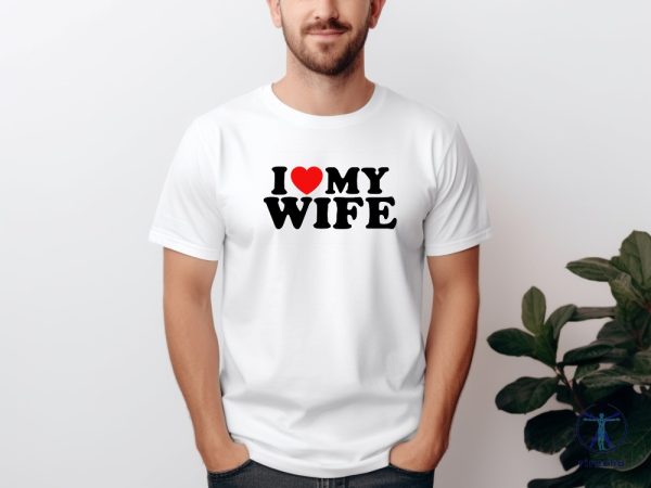 Funny Husband Shirt I Love My Wife T Shirt Funny Honeymoon Shirt Christmas Tee riracha 1