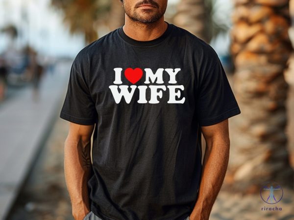 Funny Husband Shirt I Love My Wife T Shirt Funny Honeymoon Shirt Christmas Tee riracha 4