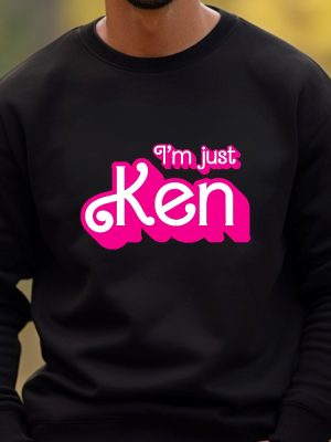 Im Just Ken Birthday Party Shirt Party Girls Sweatshirt Custom Ken Shirt Come On Lets Go Party Shirt riracha 3