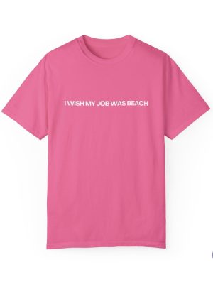 I Wish My Job Was Beach Shirt Mojo Dojo Shirt I Am Enough Shirt riracha 5