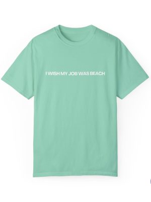 I Wish My Job Was Beach Shirt Mojo Dojo Shirt I Am Enough Shirt riracha 6