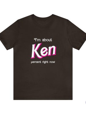 Ken Percent Shirt Shirt I Am Kenough Shirt riracha 11