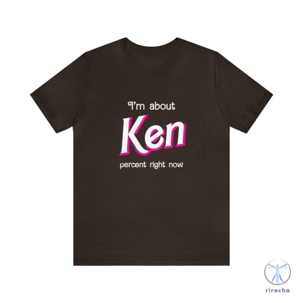 Ken Percent Shirt Shirt I Am Kenough Shirt riracha 11