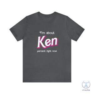 Ken Percent Shirt Shirt I Am Kenough Shirt riracha 3