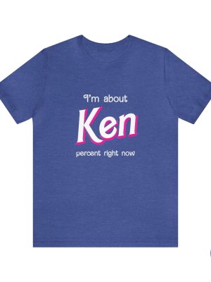 Ken Percent Shirt Shirt I Am Kenough Shirt riracha 9