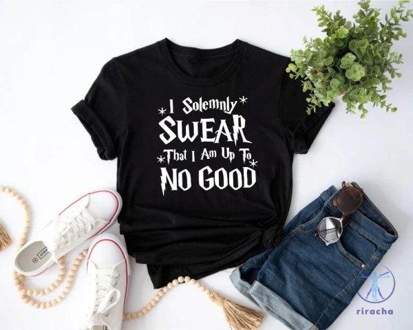 I Solemnly Swear That I Am Up To No Good T Shirt I Solemnly Swear That I Am Up To No Good Shirt riracha 6