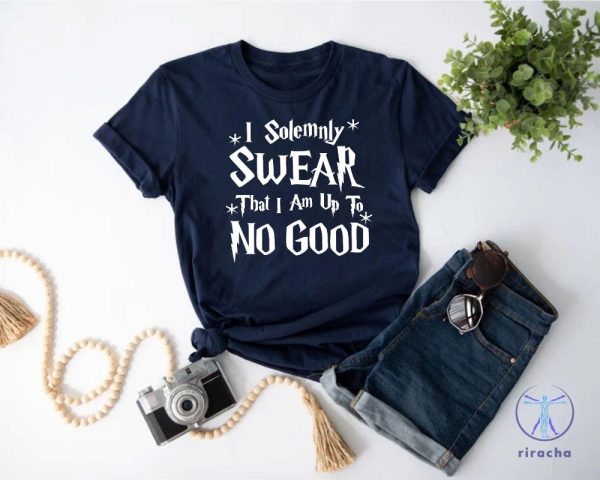 I Solemnly Swear That I Am Up To No Good T Shirt I Solemnly Swear That I Am Up To No Good Shirt riracha 7