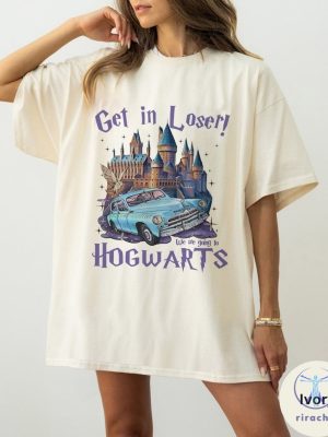 Get In Loser Were Going To Wizard School Shirt Wizard Flying Car Shirt Universal Studios Shirt riracha 4