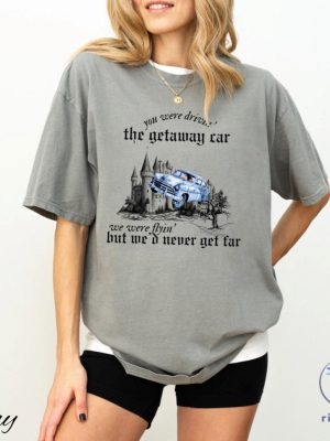 Getaway Car Shirt Taylor Reputation Graphic Tshirt Harry Potter Shirt riracha 3