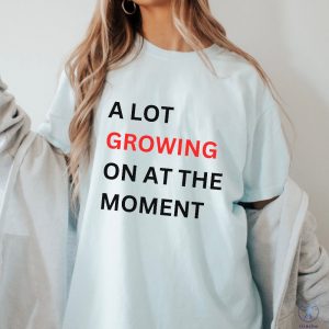 A Lot Growing On At The Moment Shirt Pregnancy Announcement Shirt Taylor Swift Pregnancy Shirt riracha 2