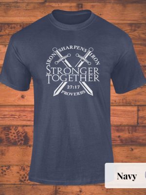 Iron Sharpens Iron T Shirt Iron Sharpen Iron Proverbs 2717 Iron Sharpens Iron Shirt riracha 2