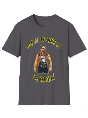 La Knight Hit It N Quit It Shirt La Knight Shirt riracha 2