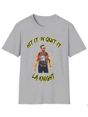 La Knight Hit It N Quit It Shirt La Knight Shirt riracha 7