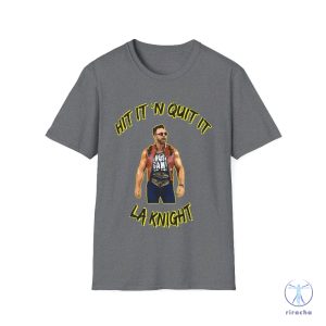 La Knight Hit It N Quit It Shirt La Knight Shirt riracha 8