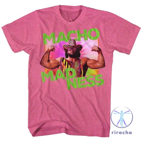 Macho Man Madness Shirt Macho Man Madness Hoodie riracha 1