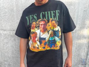 Yes Chef T Shirt The Bear Shirt Yes Chef Shirt riracha 2