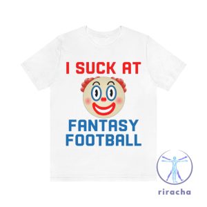 Clown I Suck At Fantasy Football Shirt I Suck At Fantasy Football Shirt riracha 2