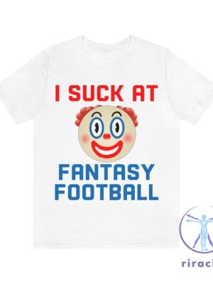 Clown I Suck At Fantasy Football Shirt I Suck At Fantasy Football Shirt riracha 2